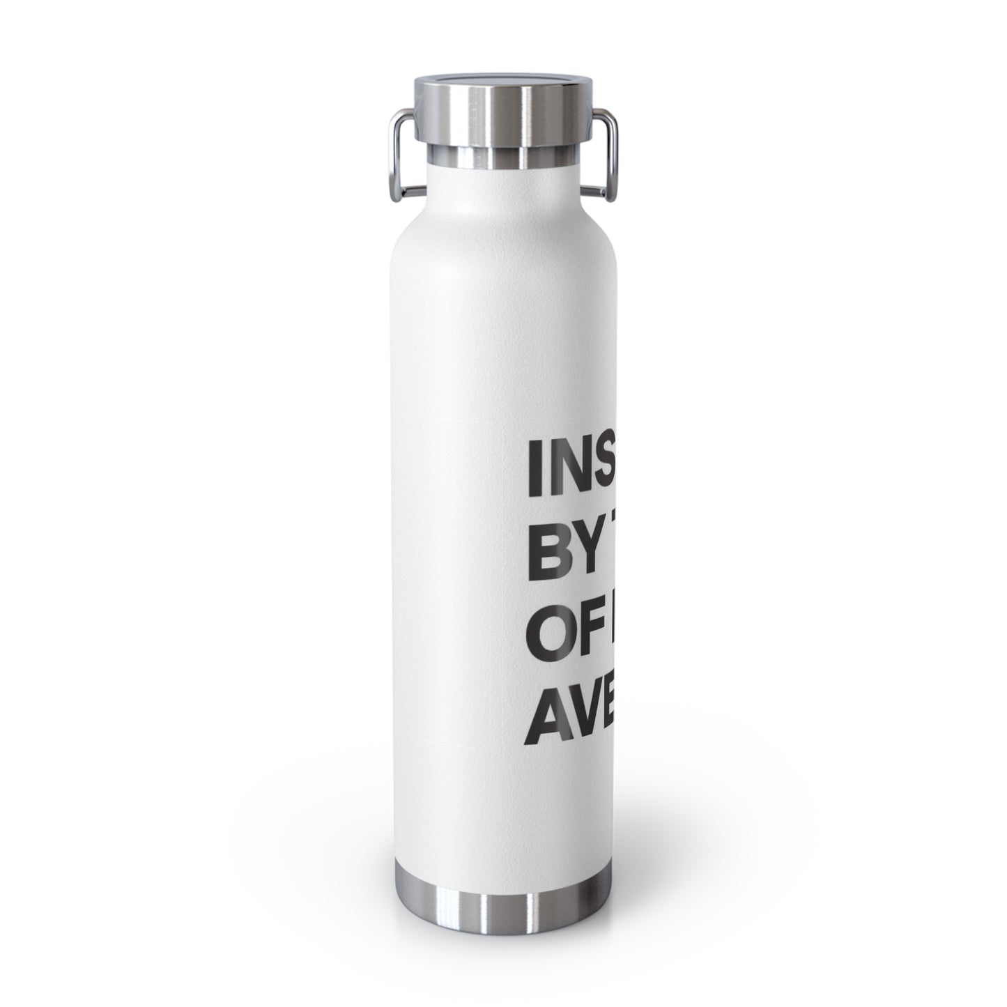 Inspire by the fear of Being Average Copper Vacuum Insulated Bottle, 22oz