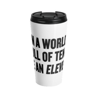 11 OUT OF 10 Stainless Steel Travel Mug