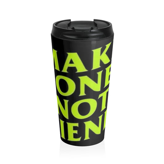 MONEY NOT FRIENDS Stainless Steel Travel Mug