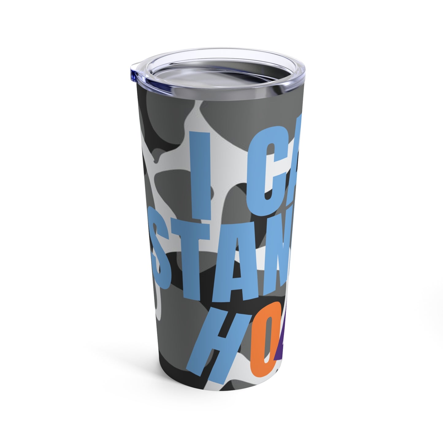 CAN'T STAND ON HOES Tumbler 20oz