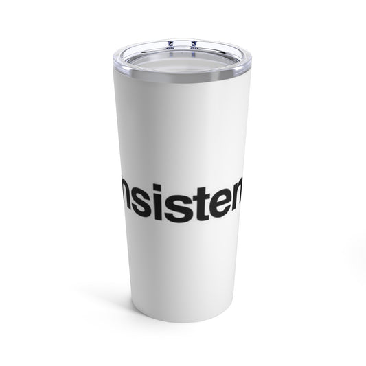 CONSISTENCY Tumbler 20oz